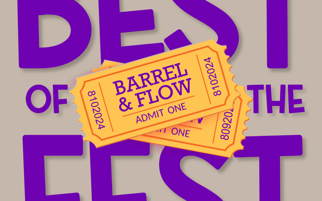 S.5, E.16 – Best of the Fest: Barrel & Flow